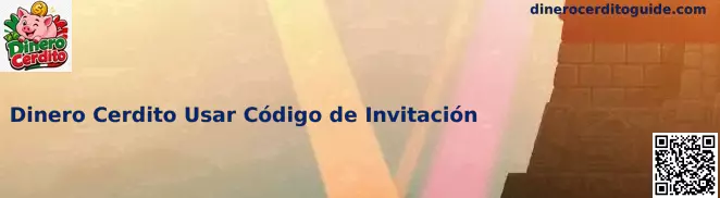 Obtén tu código de invitación para Dinero Cerdito