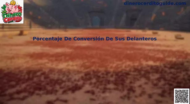 Analisis de delanteros y conversion ofensiva