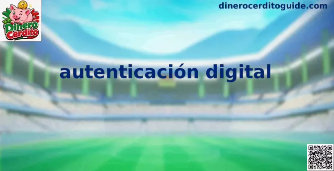 Autenticación Digital Segura