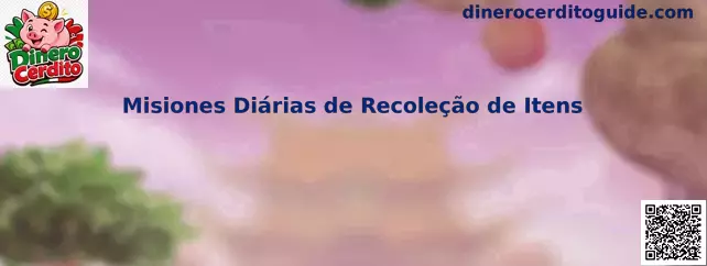 Misiones Diárias de Recoleção de Itens en Dinero Cerdito