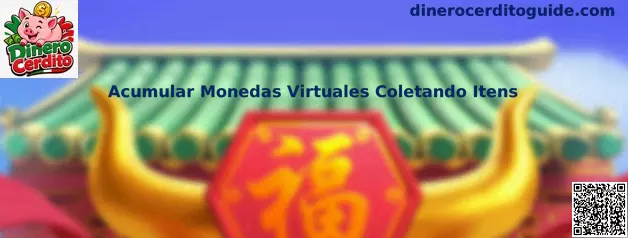 Acumular Monedas Virtuales Coletando Itens en Dinero Cerdito