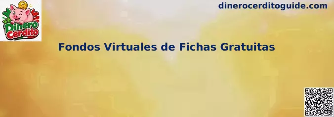 Fondos Virtuales de Fichas Gratuitas