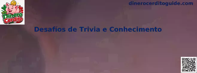 Desafíos de Trivia e Conhecimento en Dinero Cerdito