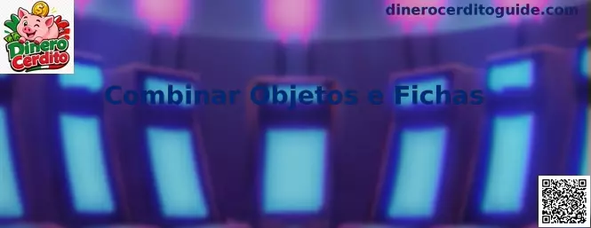 Combinar Objetos e Fichas en Dinero Cerdito