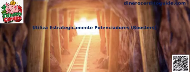 Utiliza Estrategicamente Potenciadores Boosters en Dinero Cerdito
