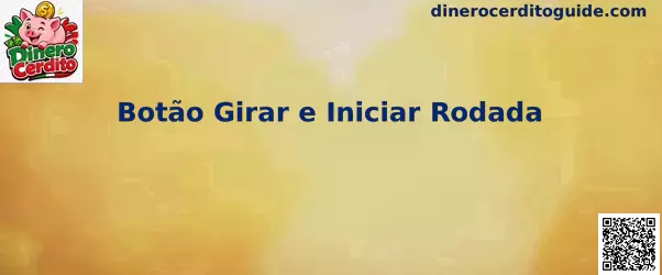 Botão Girar e Iniciar Rodada en Dinero Cerdito