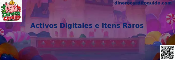 Activos Digitales e Itens Raros en Dinero Cerdito