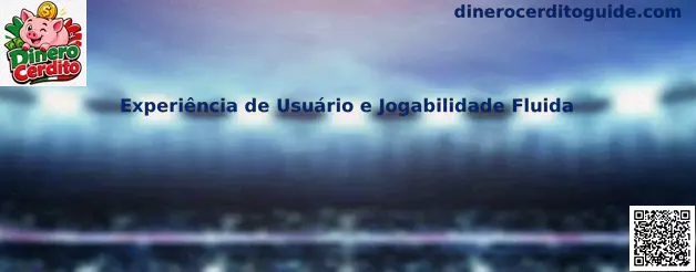 Experiência de Usuário e Jogabilidade Fluida en Dinero Cerdito