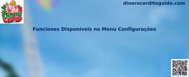 Funciones Disponíveis no Menu Configurações de Dinero Cerdito