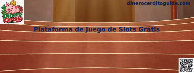 Plataforma de Juego de Slots Grátis