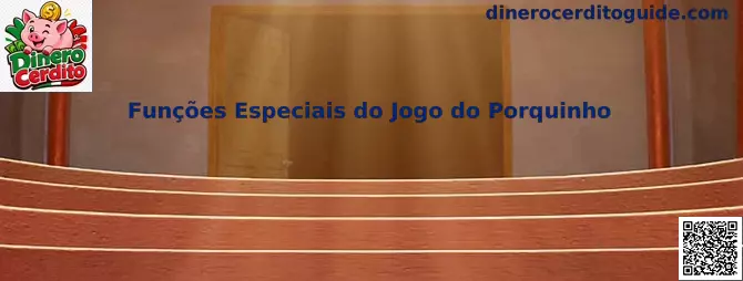 Funções Especiais do Jogo do Porquinho