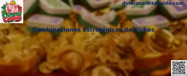 Combinaciones Estratégicas de Fichas en Dinero Cerdito