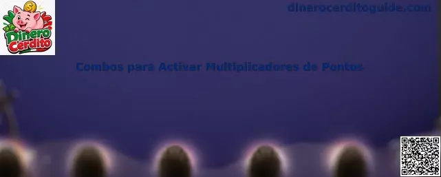 Combos para Activar Multiplicadores de Pontos en Dinero Cerdito