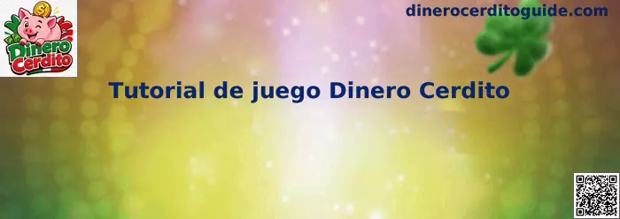 Tutorial de juego Dinero Cerdito